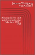 ebook: Biographische und autobiographische Schriften 1792 - 1797