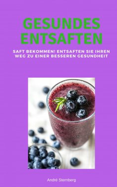 eBook: Gesundes Entsaften
