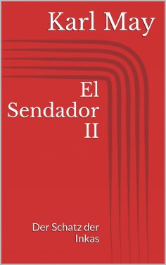 eBook: El Sendador II. Der Schatz der Inkas