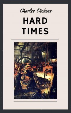 eBook: Charles Dickens: Hard Times (English Edition)