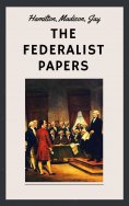 eBook: The Federalist Papers (Unabridged English Edition)