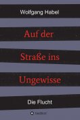 ebook: Auf der Straße ins Ungewisse