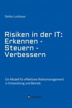 ebook: Risiken in der IT: Erkennen - Steuern - Verbessern