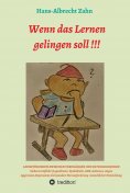 ebook: Wenn das Lernen gelingen soll !!!