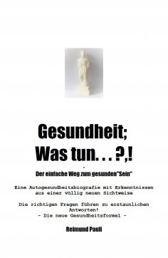 eBook: Gesundheit;  Was Tun ... ?,!