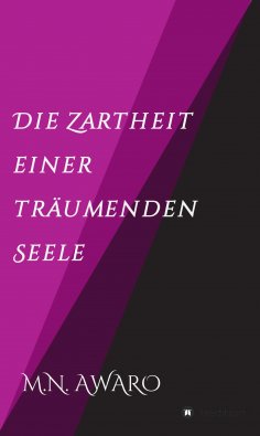 ebook: Die Zartheit einer träumenden Seele