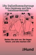 eBook: Die Selbstinszenierung: ihre Psychose und ihre Selbstherrlichkeit!