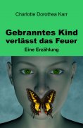 eBook: Gebranntes Kind verlässt das Feuer