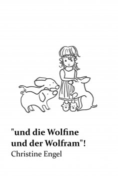 eBook: "und die Wolfine und der Wolfram"!