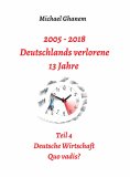 ebook: 2005 - 2018: Deutschlands verlorene 13 Jahre