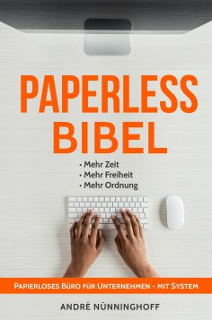 eBook: Paperless Bibel | Papierloses Büro für Unternehmen mit System