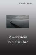 ebook: Zwergilein-Wo bist Du?