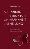 eBook: Die innere Struktur von Krankheit und Heilung