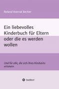 ebook: Ein liebevolles Kinderbuch für Eltern oder die es werden wollen