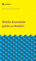 ebook: Welche Remoulade gehört zu Nudeln?