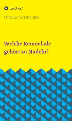 ebook: Welche Remoulade gehört zu Nudeln?