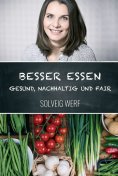ebook: BESSER ESSEN - GESUND, NACHHALTIG & FAIR