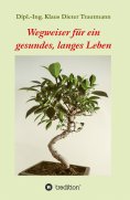 ebook: Wegweiser für ein gesundes, langes Leben