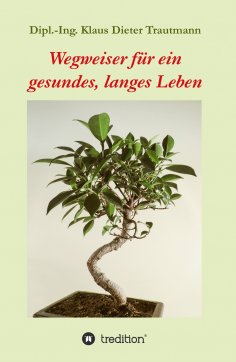 ebook: Wegweiser für ein gesundes, langes Leben