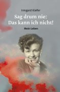 eBook: Sag drum nie: Das kann ich nicht!