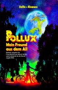 ebook: POLLUX - Mein Freund aus dem All