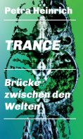 ebook: Trance - Brücke zwischen den Welten