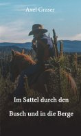 eBook: Im Sattel durch den Busch und in die Berge