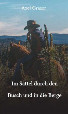 eBook: Im Sattel durch den Busch und in die Berge