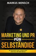 eBook: MARKETING UND PR FÜR SELBSTSTÄNDIGE