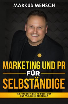 eBook: MARKETING UND PR FÜR SELBSTSTÄNDIGE