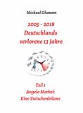 ebook: 2005 - 2013: Deutschlands verlorene 13 Jahre