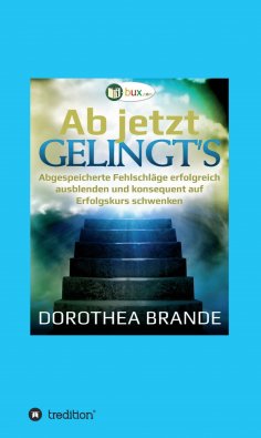 ebook: Ab jetzt gelingt's