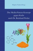 ebook: Das MedicoNatura-Konzept gegen Krebs nach Dr. Reinhard Probst