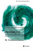 ebook: Praxisbuch Systematisch-Integrative Psychosynthese: III. Teilpersönlichkeiten