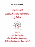 ebook: 2005 - 2018: Deutschlands verlorene 13 Jahre