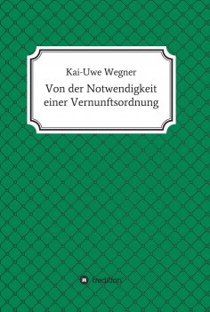 eBook: Von der Notwendigkeit einer Vernunftsordnung