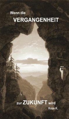eBook: Wenn die VERGANGENHEIT zur ZUKUNFT wird