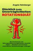 ebook: Glücklich trotz Unverträglichkeiten: Rotationsdiät