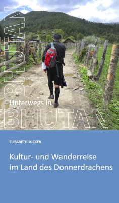 ebook: Unterwegs in Bhutan