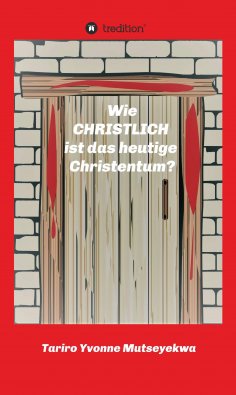 eBook: Wie christlich ist das heutige Christentum?