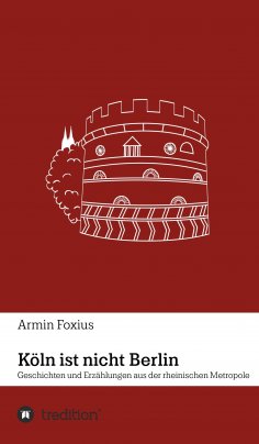 eBook: Köln ist nicht Berlin
