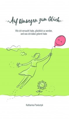 ebook: Auf Umwegen zum Glück