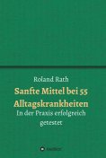 eBook: Sanfte Mittel bei 55 alltäglichen Krankheiten