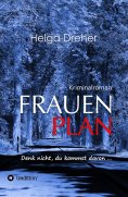 eBook: Frauenplan - Denk nicht, du kommst davon ...