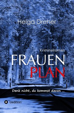 eBook: Frauenplan - Denk nicht, du kommst davon ...
