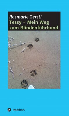 eBook: Tessy - Mein Weg zum Blindenführhund