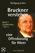 ebook: Bruckner verstehen - eine Offenbarung für Hörer