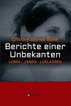 eBook: Berichte einer Unbekannten