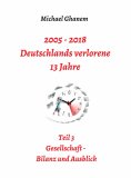 ebook: 2005 - 2018: Deutschlands verlorene 13 Jahre