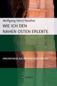 ebook: Wie ich den Nahen Osten erlebte